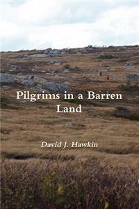 Pilgrims in a Barren Land