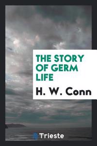 THE STORY OF GERM LIFE