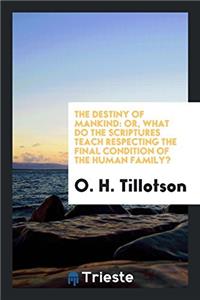 The Destiny of Mankind