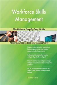 Workforce Skills Management The Ultimate Step-By-Step Guide