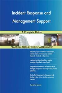 Incident Response and Management Support A Complete Guide