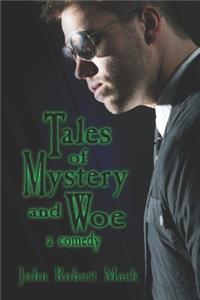 Tales of Mystery and Woe