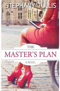 The Master's Plan, A Novel