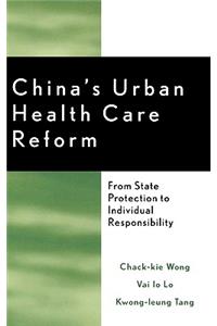 China's Urban Health Care Reform