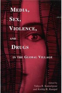 Media, Sex, Violence, and Drugs in the Global Village