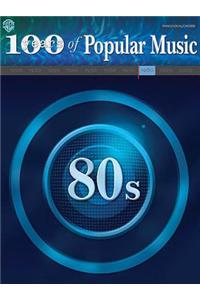 80s: 100 Years of Popular Music