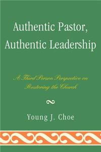 Authentic Pastor, Authentic Leadership