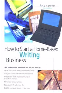 How to Start a Home-Based Writing Business, 3rd