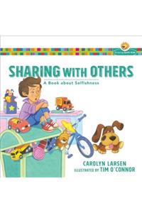 Sharing with Others: A Book About Selfishness