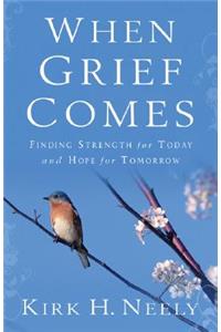 When Grief Comes