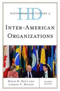 Historical Dictionary of Inter-American Organizations