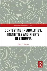 Contesting Inequalities, Identities and Rights in Ethiopia