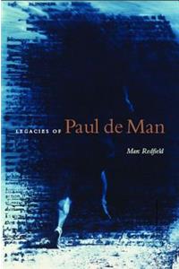 Legacies of Paul De Man