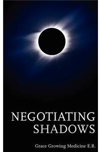 Negotiating Shadows