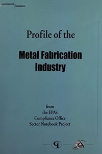 Profile of the Metal Fabrication Industry