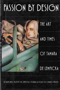 Passion by Design: The Art and Times of Tamara de Lempicka