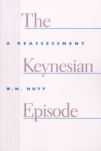 The Keynesian Episode: A Reassessment