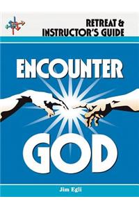 Encounter God Retreat & Instructor's Guide