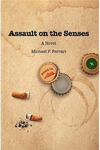 Assault on the Senses