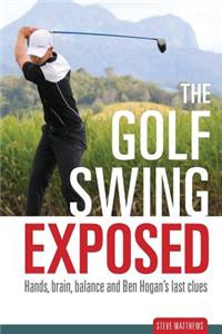 Golf Swing Exposed