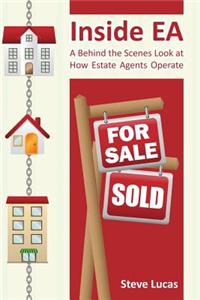 Inside EA - A Behind the Scenes Look at How Estate Agents Operate