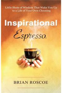 Inspirational Espresso