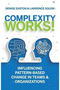 Complexity Works!