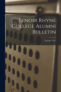 Lenoir Rhyne College Alumni Bulletin; October 1957