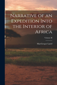 Narrative of an Expedition Into the Interior of Africa; Volume II