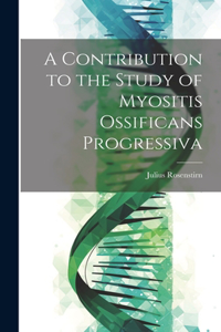 Contribution to the Study of Myositis Ossificans Progressiva