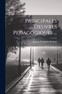 Principales Oeuvres Pédagogiques ...