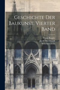 Geschichte Der Baukunst, Vierter Band