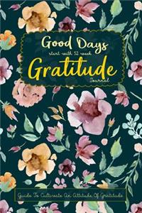 Good Days Start With Gratitude