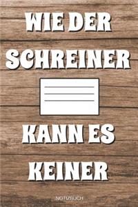 Wie Der Schreiner Kann Es Keiner