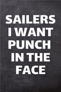 Sailers I Want Punch In The Face
