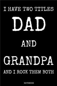 I Have Two Titles Dad And Grandpa