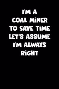 Coal Miner Notebook - Coal Miner Diary - Coal Miner Journal - Funny Gift for Coal Miner