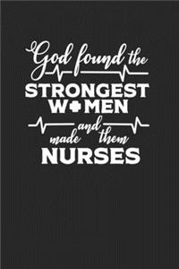 God Found the Strongest Women and Made them Nurses