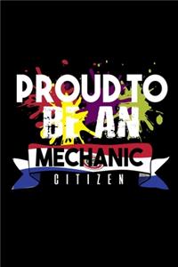 Proud to be mechanic citizen: Notebook - Journal - Diary - 110 Lined pages - 6 x 9 in - 15.24 x 22.86 cm - Doodle Book - Funny Great Gift