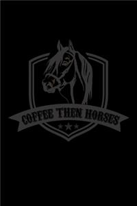 Coffee Then Horses