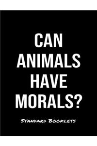 Can Animals Have Morals?