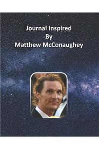 Journal Inspired by Matthew McConaughey
