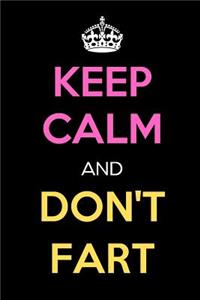 Keep Calm and Don't Fart