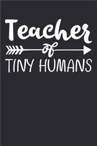 Teacher of Tiny Humans: Preschool Pre-K Kindergarten Elementary 1st Grade 2nd Grade 3rd Grade 4th Grade 5th Grade Teacher Lined Notebook Sketching, Drawing and Creative Doo