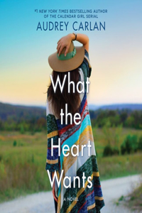 What the Heart Wants Lib/E