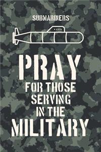 SUBMARINERS - pray for those serving in the military