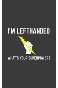 I'm Left Handed