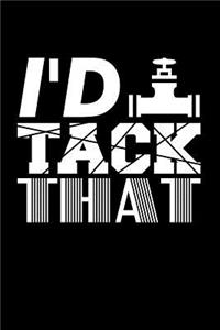 I'd Tack That