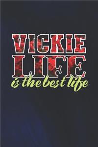 Vickie Life Is The Best Life