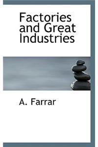 Factories and Great Industries